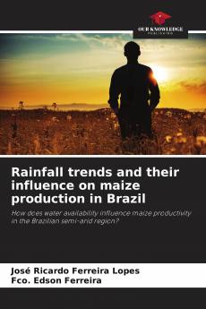 Rainfall trends and their influence on maize production in Brazil