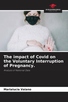 The impact of Covid on the Voluntary Interruption of Pregnancy.