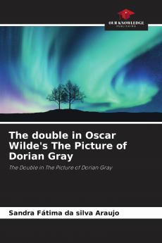 The double in Oscar Wilde's The Picture of Dorian Gray