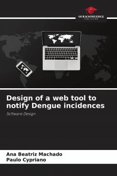 Design of a web tool to notify Dengue incidences