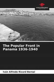 The Popular Front in Panama 1936-1940