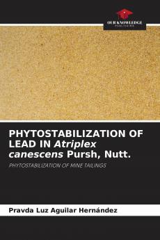 PHYTOSTABILIZATION OF LEAD IN Atriplex canescens Pursh Nutt.