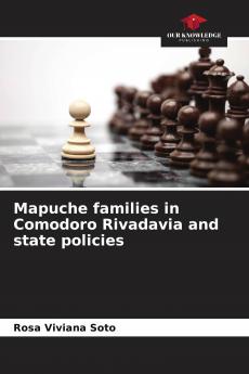 Mapuche families in Comodoro Rivadavia and state policies