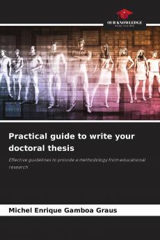 Practical guide to write your doctoral thesis