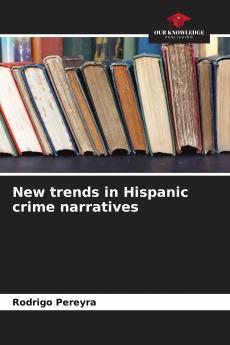 New trends in Hispanic crime narratives