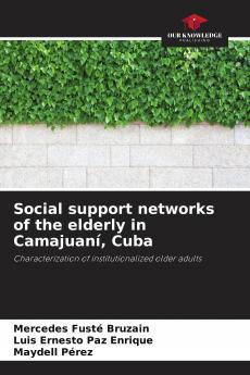 Social support networks of the elderly in Camajuan�� Cuba