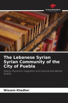 The Lebanese Syrian Syrian Community of the City of Puebla