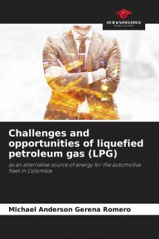 Challenges and opportunities of liquefied petroleum gas (LPG)