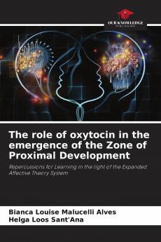 The role of oxytocin in the emergence of the Zone of Proximal Development