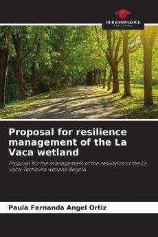 Proposal for resilience management of the La Vaca wetland