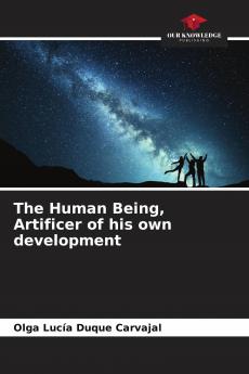 The Human Being Artificer of his own development