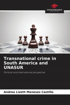 Transnational crime in South America and UNASUR