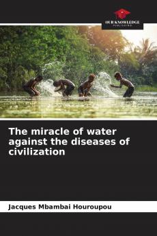The miracle of water against the diseases of civilization