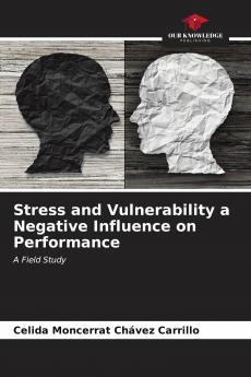 Stress and Vulnerability a Negative Influence on Performance