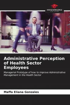 Administrative Perception of Health Sector Employees