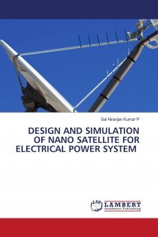 DESIGN AND SIMULATION OF NANO SATELLITE FOR ELECTRICAL POWER SYSTEM