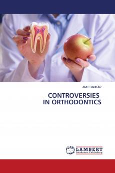 CONTROVERSIES IN ORTHODONTICS