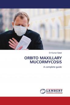 ORBITO MAXILLARY MUCORMYCOSIS