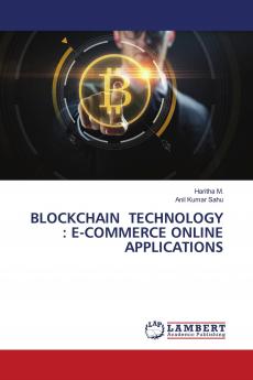 BLOCKCHAIN TECHNOLOGY : E-COMMERCE ONLINE APPLICATIONS
