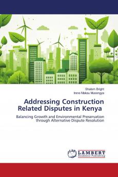 Addressing Construction Related Disputes in Kenya