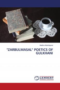 ZARBULMASAL POETICS OF GULKHANI