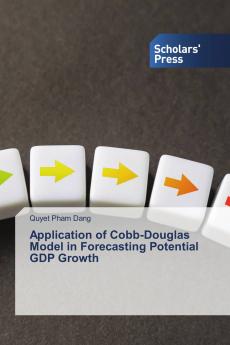 Application of Cobb-Douglas Model in Forecasting Potential GDP Growth