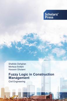 Fuzzy Logic in Construction Management