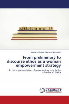 From preliminary to discourse ethos as a woman empowerment strategy
