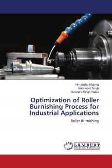Optimization of Roller Burnishing Process for Industrial Applications