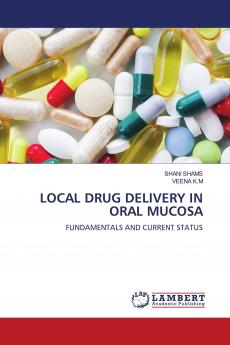 LOCAL DRUG DELIVERY IN ORAL MUCOSA