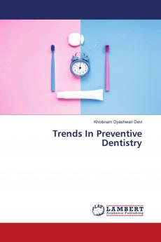 Trends In Preventive Dentistry