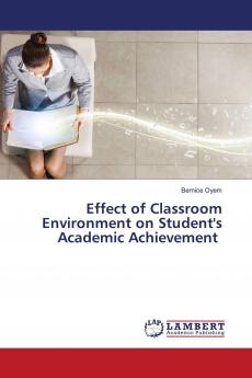Effect of Classroom Environment on Student's Academic Achievement