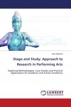 Stage and Study: Approach to Research in Performing Arts