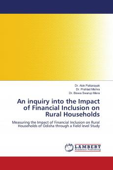 An inquiry into the Impact of Financial Inclusion on Rural Households