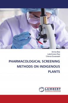 PHARMACOLOGICAL SCREENING METHODS ON INDIGENOUS PLANTS