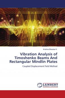 Vibration Analysis of Timoshenko Beams And Rectangular Mindlin Plates