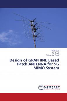 Design of GRAPHINE Based Patch ANTENNA for 5G MIMO System