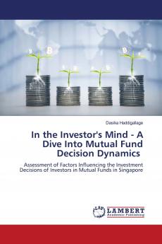 In the Investor's Mind - A Dive Into Mutual Fund Decision Dynamics