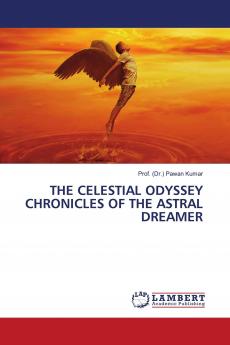 THE CELESTIAL ODYSSEY CHRONICLES OF THE ASTRAL DREAMER
