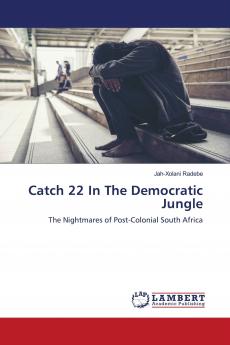 Catch 22 In The Democratic Jungle