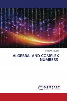 ALGEBRA AND COMPLEX NUMBERS