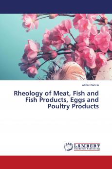Rheology of Meat Fish and Fish Products Eggs and Poultry Products