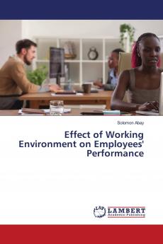 Effect of Working Environment on Employees' Performance