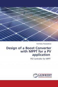 Design of a Boost Converter with MPPT for a PV application