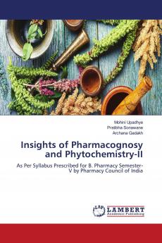 Insights of Pharmacognosy and Phytochemistry-II