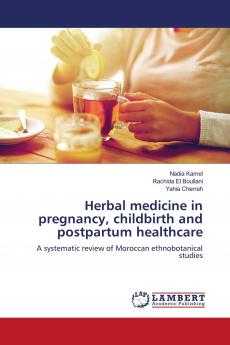 Herbal medicine in pregnancy childbirth and postpartum healthcare