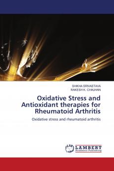 Oxidative Stress and Antioxidant therapies for Rheumatoid Arthritis