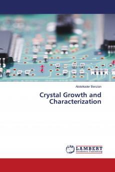 Crystal Growth and Characterization