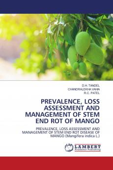 PREVALENCE LOSS ASSESSMENT AND MANAGEMENT OF STEM END ROT OF MANGO
