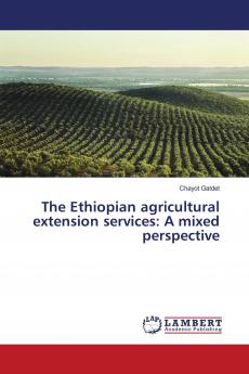 The Ethiopian agricultural extension services